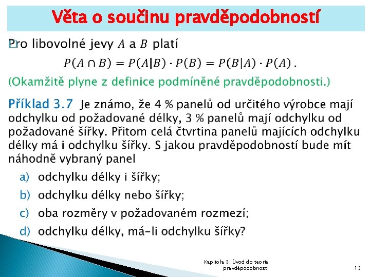 Věta o součinu pravděpodobností � Kapitola 3: Úvod do teorie pravděpodobnosti 13 