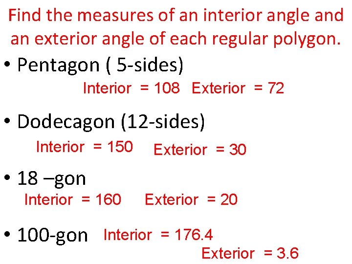 Find the measures of an interior angle and an exterior angle of each regular