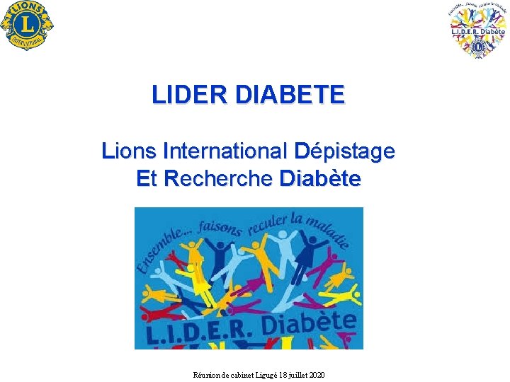 LIDER DIABETE Lions International Dépistage Et Recherche Diabète Réunion de cabinet Ligugé 18 juillet