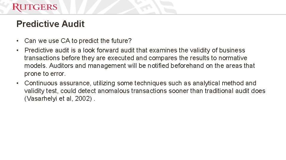 Predictive Audit • Can we use CA to predict the future? • Predictive audit
