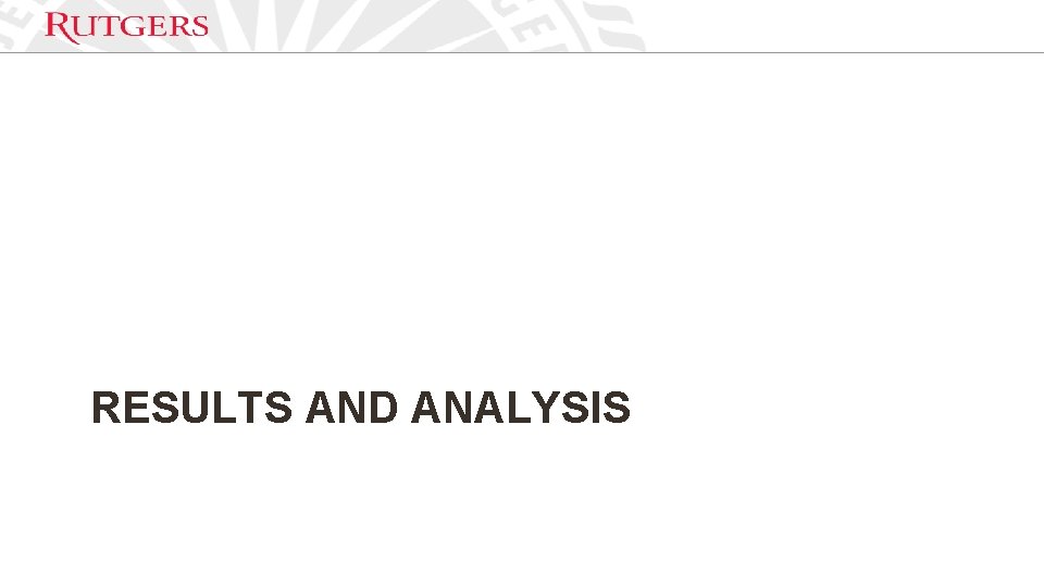 RESULTS AND ANALYSIS 