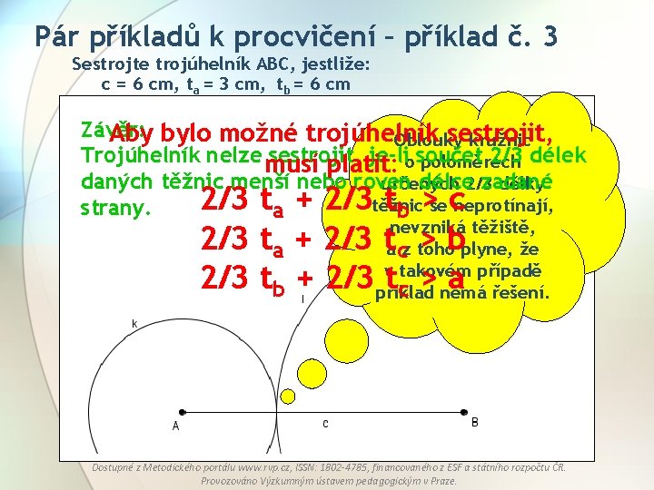 Pár příkladů k procvičení – příklad č. 3 Sestrojte trojúhelník ABC, jestliže: c =