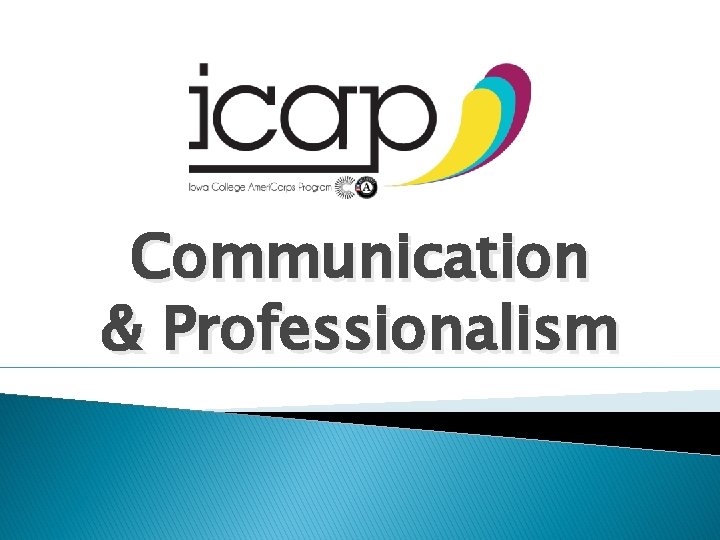 Communication & Professionalism 