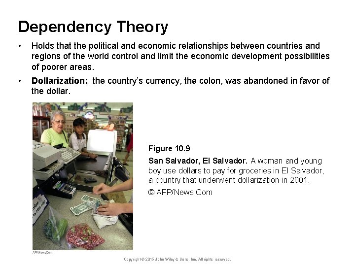 Dependency Theory • Holds that the political and economic relationships between countries and regions