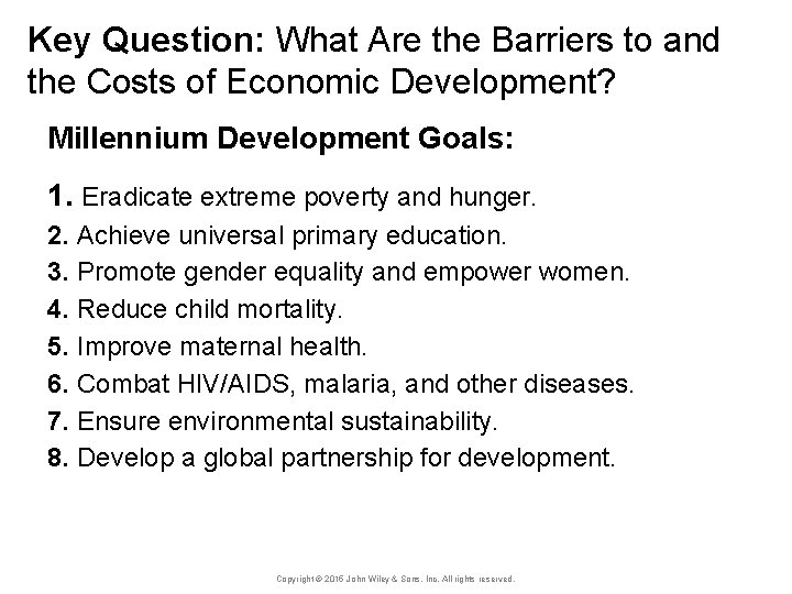 Key Question: What Are the Barriers to and the Costs of Economic Development? Millennium