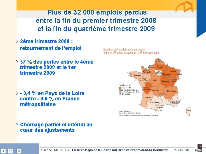 Plus de 32 000 emplois perdus entre la fin du premier trimestre 2008 et