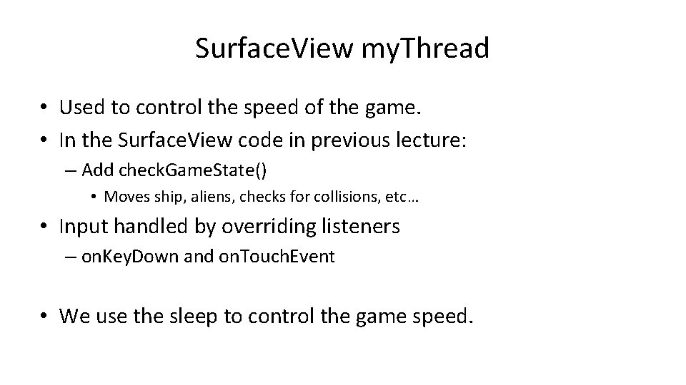 Surface. View my. Thread • Used to control the speed of the game. •