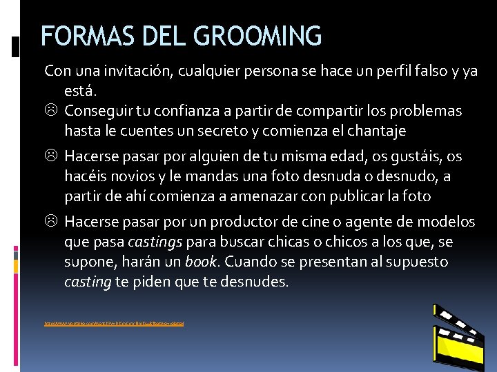 FORMAS DEL GROOMING Con una invitación, cualquier persona se hace un perfil falso y