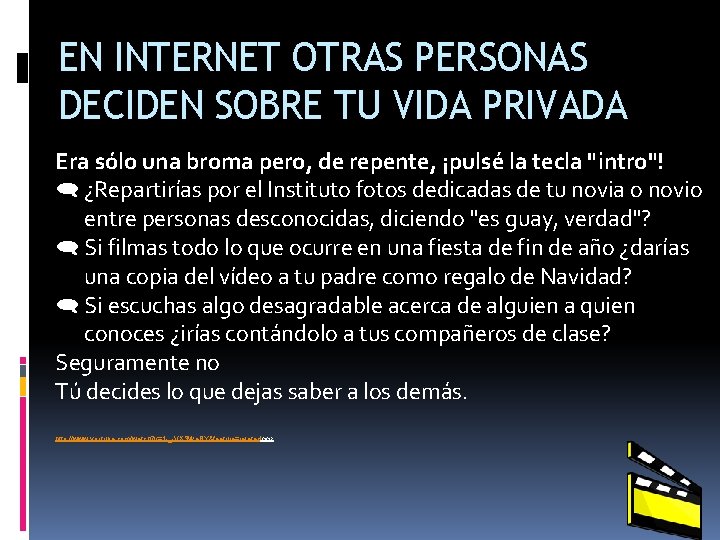 EN INTERNET OTRAS PERSONAS DECIDEN SOBRE TU VIDA PRIVADA Era sólo una broma pero,