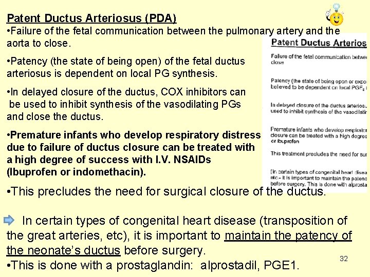 Patent Ductus Arteriosus (PDA) • Failure of the fetal communication between the pulmonary artery