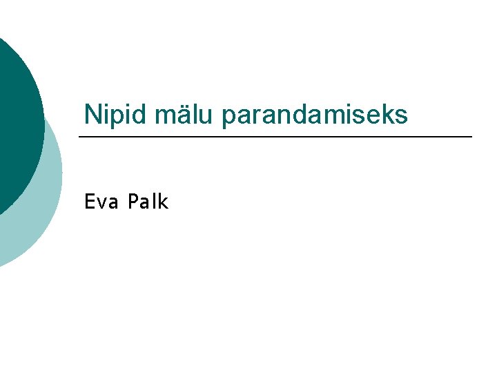 Nipid mälu parandamiseks Eva Palk 