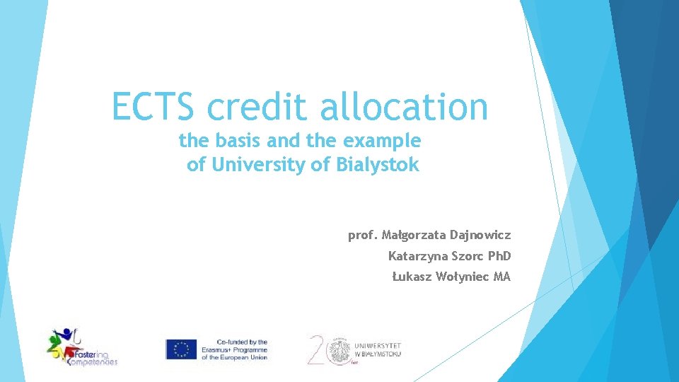 ECTS credit allocation the basis and the example of University of Bialystok prof. Małgorzata