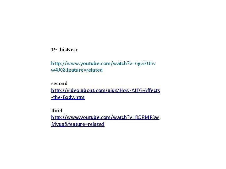 HIV Life Cycle Videos 1 st this. Basic http: //www. youtube. com/watch? v=6 g.