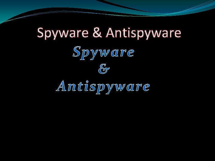 Spyware & Antispyware 
