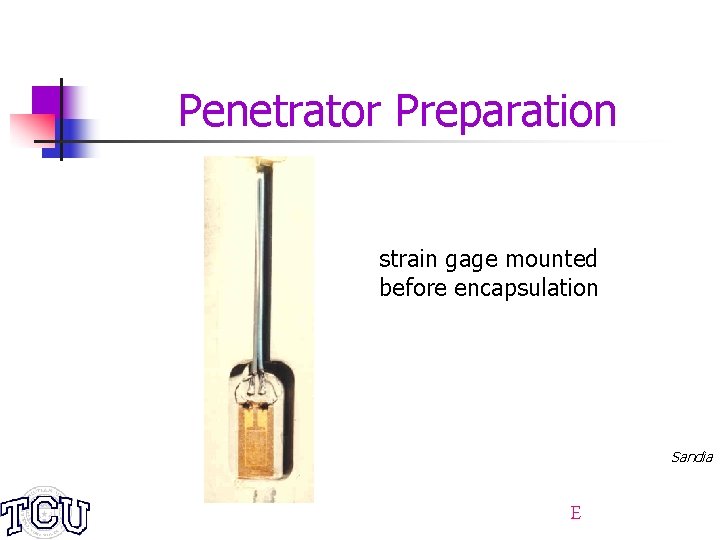 Penetrator Preparation strain gage mounted before encapsulation Sandia E 