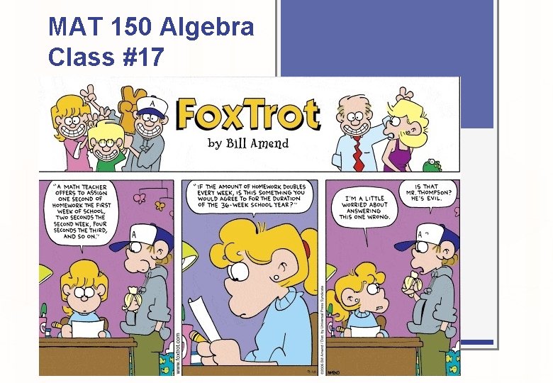 MAT 150 Algebra Class #17 