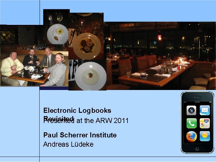 Wir schaffen Wissen – heute für morgen Electronic Logbooks Revisited Presented at the ARW