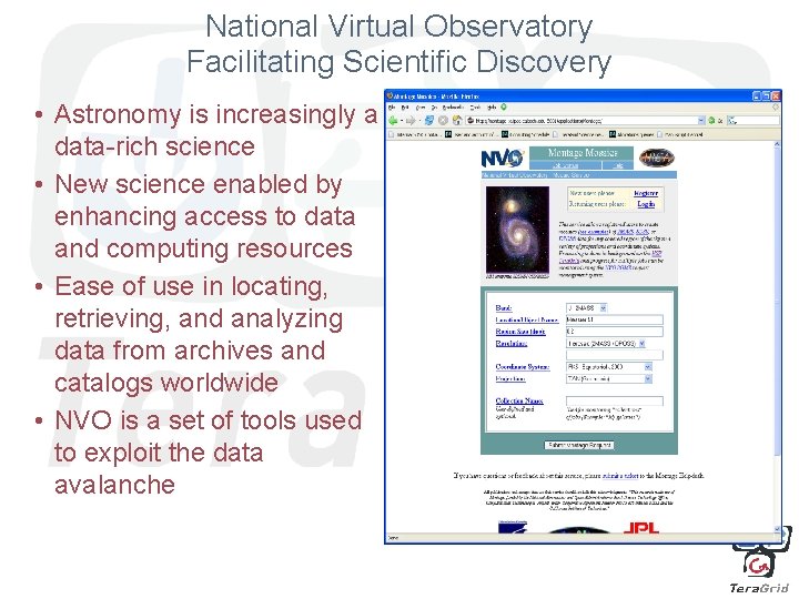 National Virtual Observatory Facilitating Scientific Discovery • Astronomy is increasingly a data-rich science •