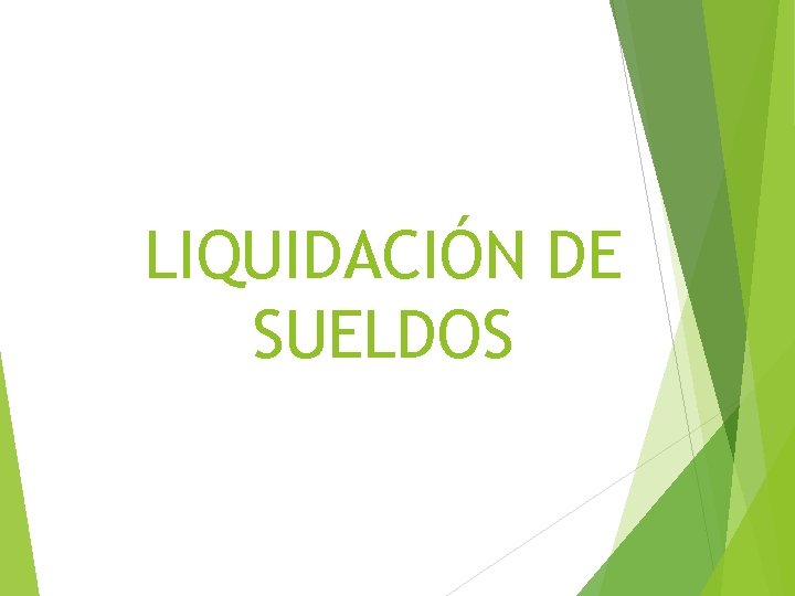 LIQUIDACIÓN DE SUELDOS 