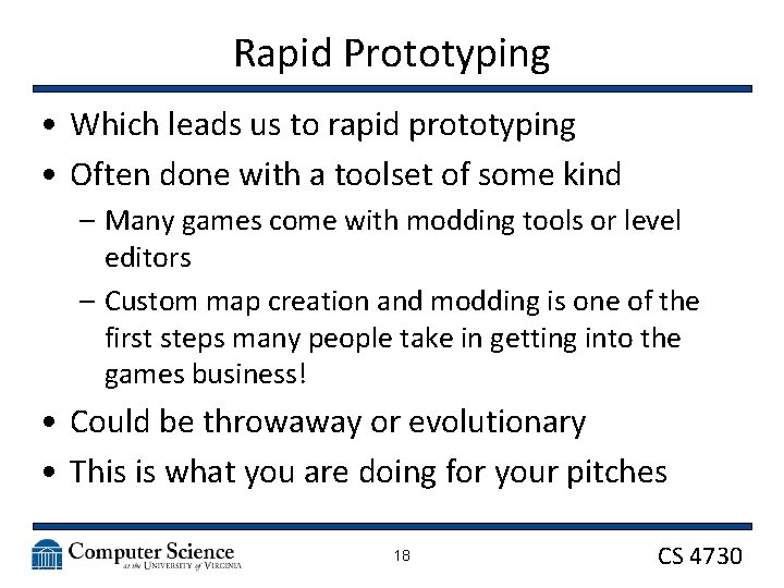 Rapid Prototyping • Which leads us to rapid prototyping • Often done with a