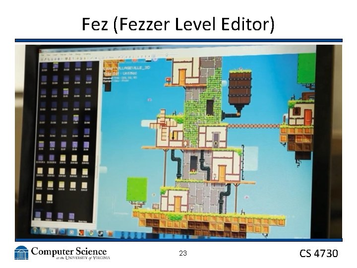 Fez (Fezzer Level Editor) 23 CS 4730 