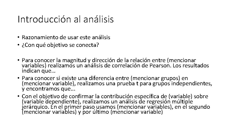 Introducción al análisis • Razonamiento de usar este análisis • ¿Con qué objetivo se