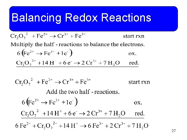 Balancing Redox Reactions 27 