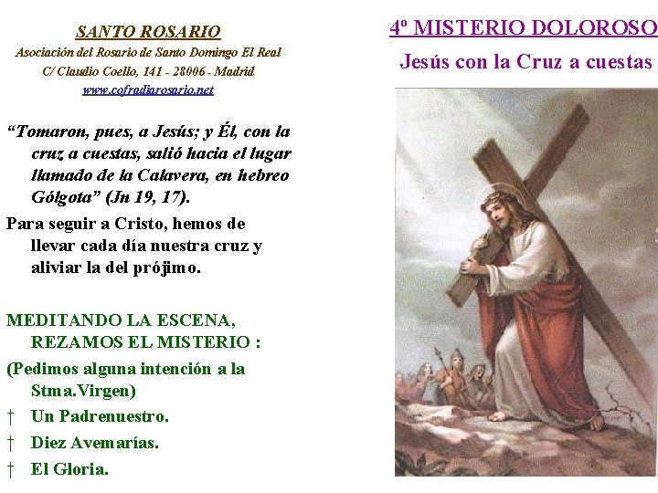 SANTO ROSARIO 4º MISTERIO DOLOROSO Asociación del Rosario de Santo Domingo El Real C/