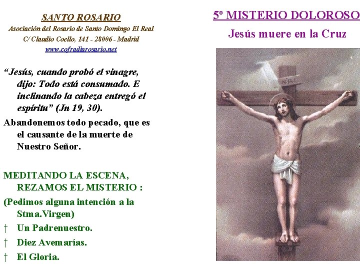 SANTO ROSARIO 5º MISTERIO DOLOROSO Asociación del Rosario de Santo Domingo El Real C/