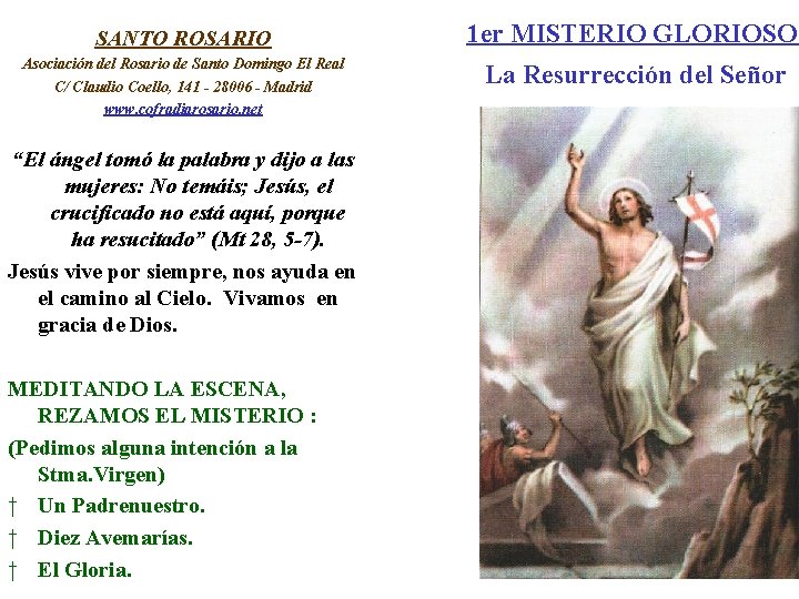 SANTO ROSARIO 1 er MISTERIO GLORIOSO Asociación del Rosario de Santo Domingo El Real