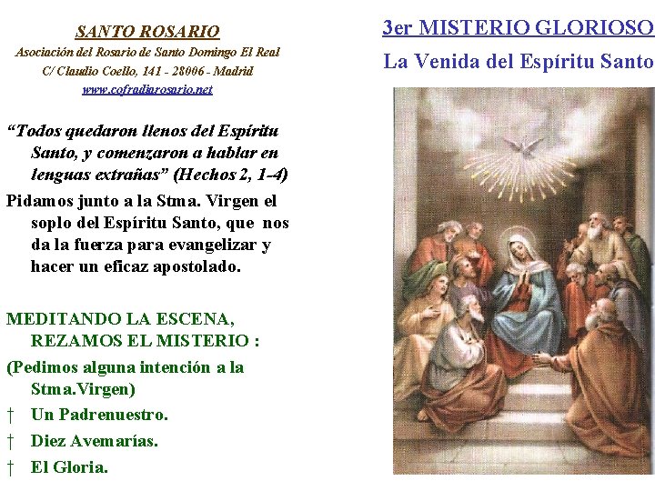 SANTO ROSARIO 3 er MISTERIO GLORIOSO Asociación del Rosario de Santo Domingo El Real