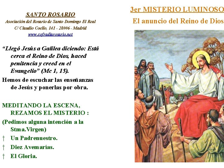 SANTO ROSARIO Asociación del Rosario de Santo Domingo El Real C/ Claudio Coello, 141