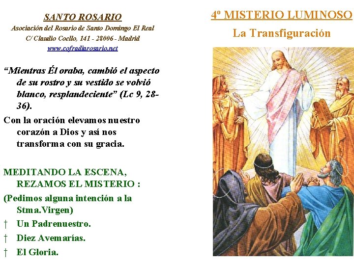 SANTO ROSARIO 4º MISTERIO LUMINOSO Asociación del Rosario de Santo Domingo El Real C/