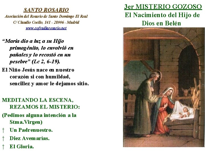 SANTO ROSARIO Asociación del Rosario de Santo Domingo El Real C/ Claudio Coello, 141