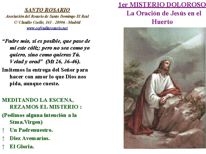 SANTO ROSARIO Asociación del Rosario de Santo Domingo El Real C/ Claudio Coello, 141