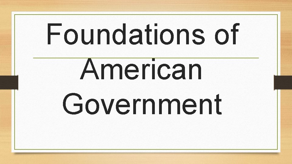Foundations of American Government 