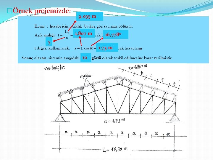 �Örnek projemizde: 9, 035 m 1, 807 m 5 16, 7780 1, 73 m