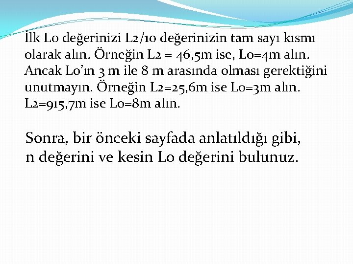 İlk L 0 değerinizi L 2/10 değerinizin tam sayı kısmı olarak alın. Örneğin L