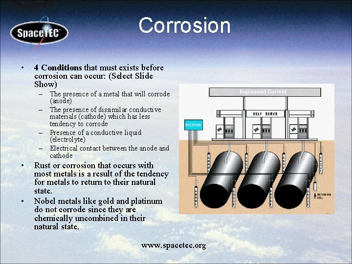 Corrosion • 4 Conditions that must exists before corrosion can occur: (Select Slide Show)