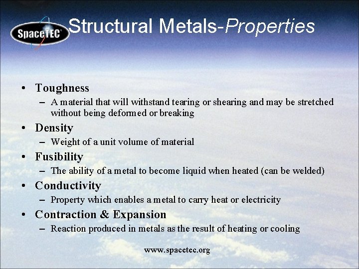 Structural Metals-Properties • Toughness – A material that will withstand tearing or shearing and