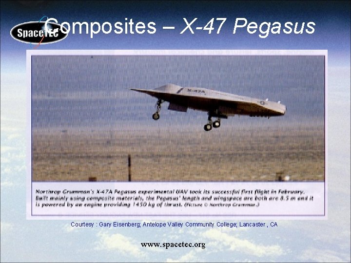 Composites – X-47 Pegasus Courtesy : Gary Eisenberg; Antelope Valley Community College; Lancaster ,