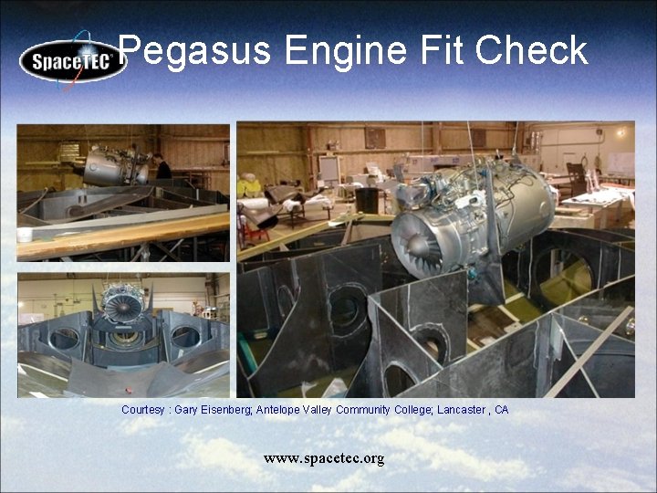 Pegasus Engine Fit Check Courtesy : Gary Eisenberg; Antelope Valley Community College; Lancaster ,