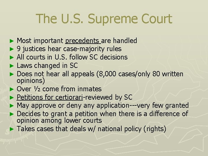 The U. S. Supreme Court Most important precedents are handled 9 justices hear case-majority