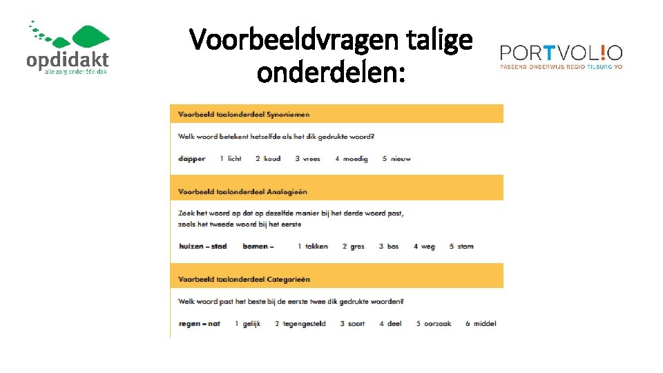 Voorbeeldvragen talige onderdelen: 