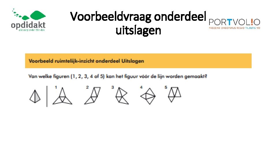 Voorbeeldvraag onderdeel uitslagen 