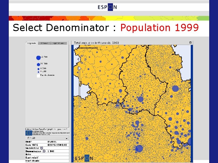 Select Denominator : Population 1999 