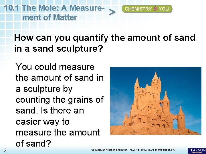 10. 1 The Mole: A Measurement of Matter > CHEMISTRY & YOU How can
