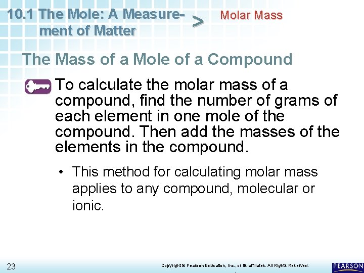 10. 1 The Mole: A Measurement of Matter > Molar Mass The Mass of