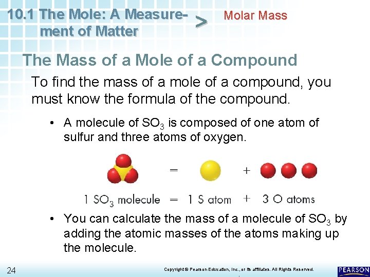 10. 1 The Mole: A Measurement of Matter > Molar Mass The Mass of
