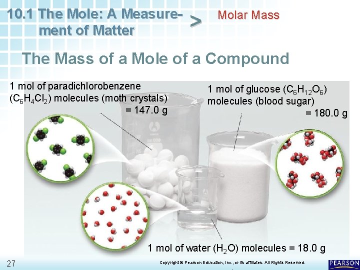 10. 1 The Mole: A Measurement of Matter > Molar Mass The Mass of